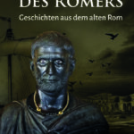 Das Cover des neuen E-Books, Der Ring des Römers. Büste des Lucius Junius Brutus vor dem Hintergrund eines Ruderschiffes mit Segel.